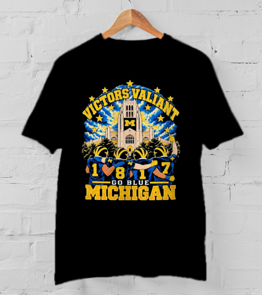 Victors Valiant Michigan 1817 Go Blue University Team Spirit T-Shirt