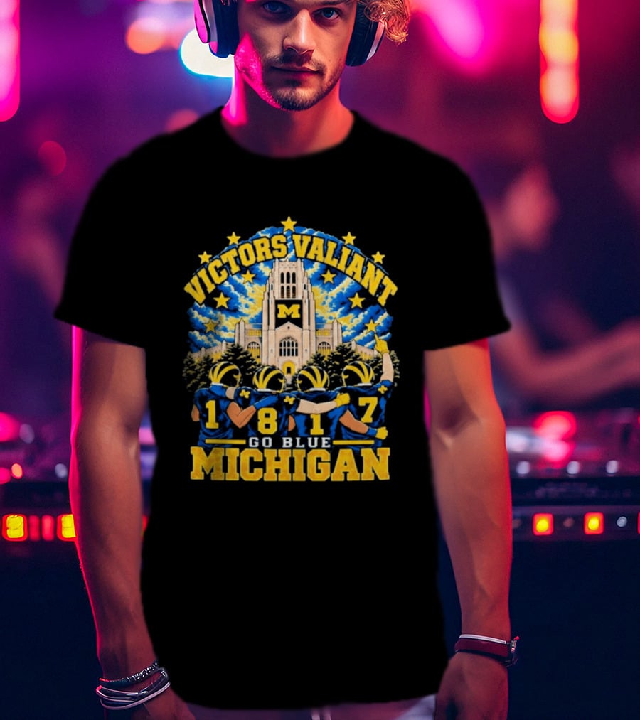 Victors Valiant Michigan 1817 Go Blue University Team Spirit T-Shirt
