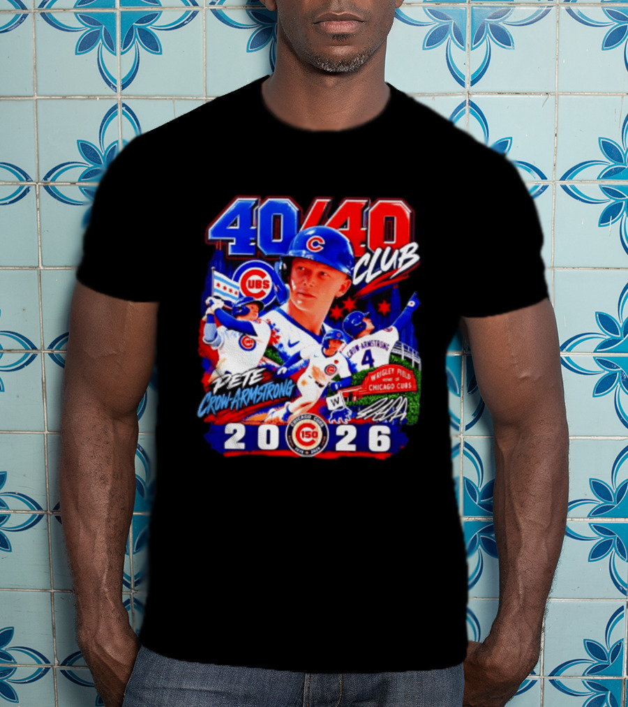40/40 Club Pete Crow Armstrong Chicago Cubs Wrigley Field 2026 T-Shirt