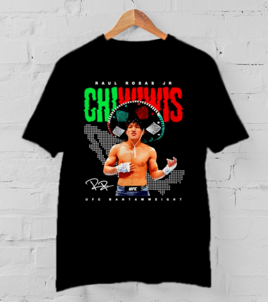 Raúl Rosas Jr Chiwiwis UFC Bantamweight Signature Mexican Flag T-Shirt