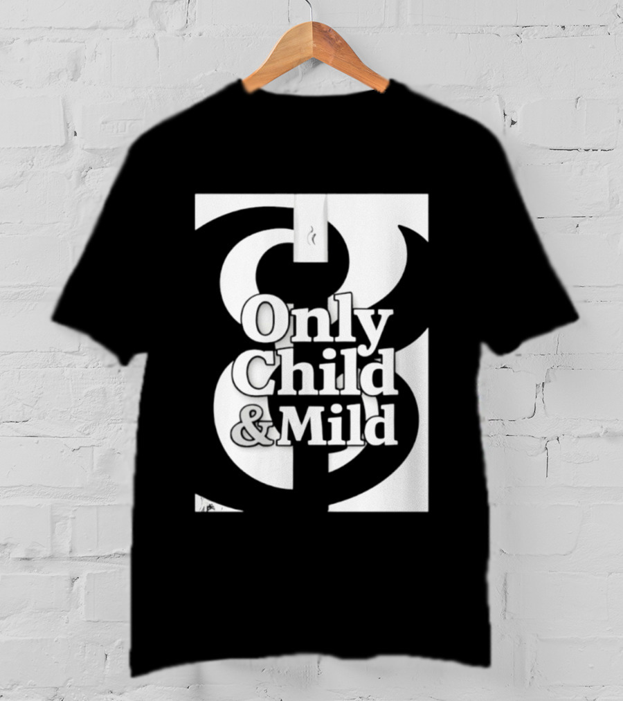 Only Child And Mild Cursive Ampersand T-Shirt