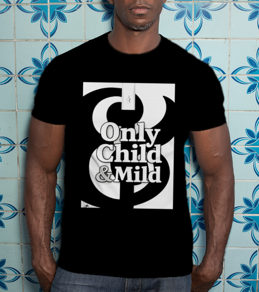 Only Child And Mild Cursive Ampersand T-Shirt