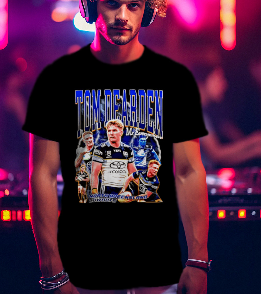 Tom Dearden Mr Everywhere North Queensland Cowboys Toyota NRL Player T-Shirt