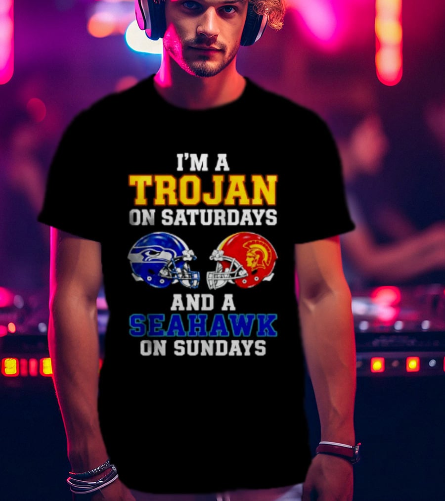 I’m A USC Trojans On Saturdays And A Seattle Seahawks On Sundays T-Shirt