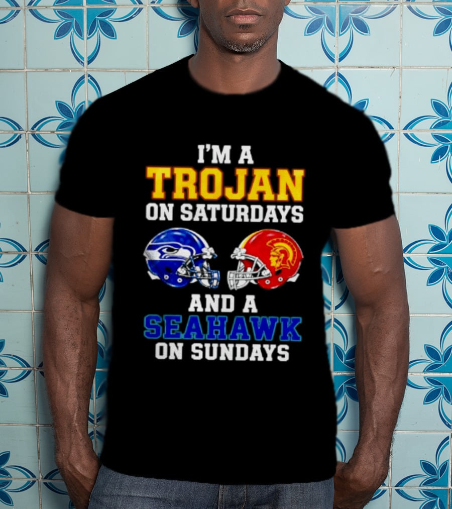 I’m A USC Trojans On Saturdays And A Seattle Seahawks On Sundays T-Shirt