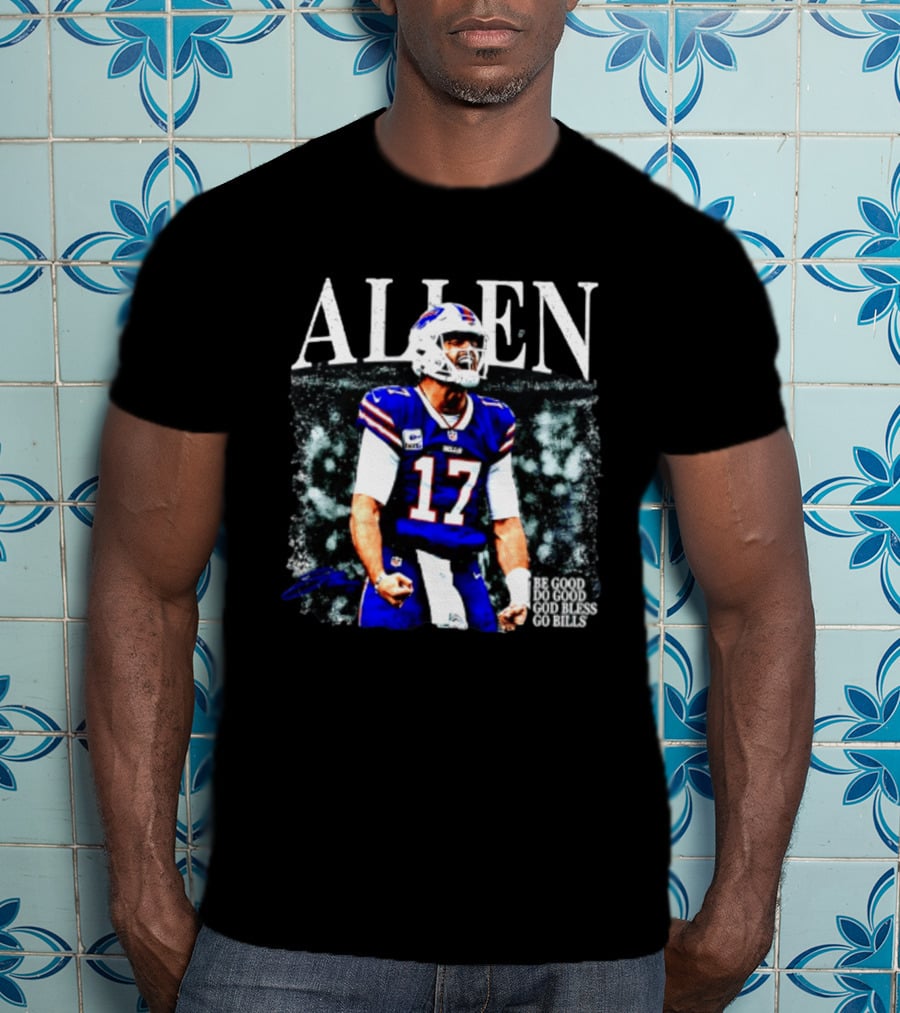 Allen Buffalo Bills 2026 Be Good Do Good God Bless Go Bills T-Shirt