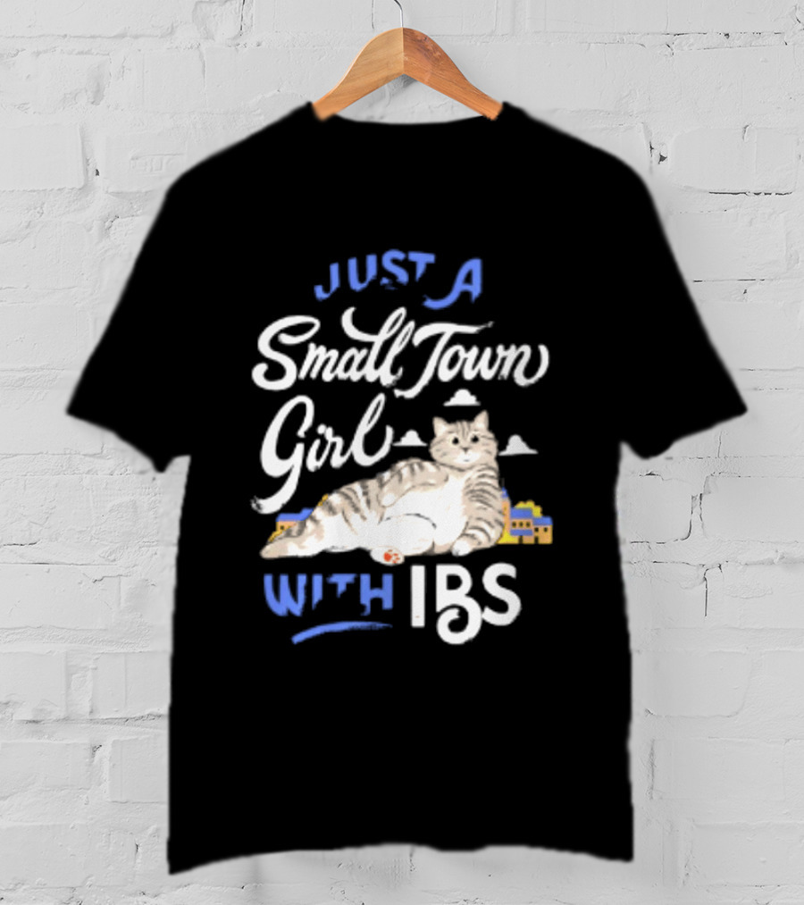 Just A Small Town Girl With Ibs Cat T-Shirt