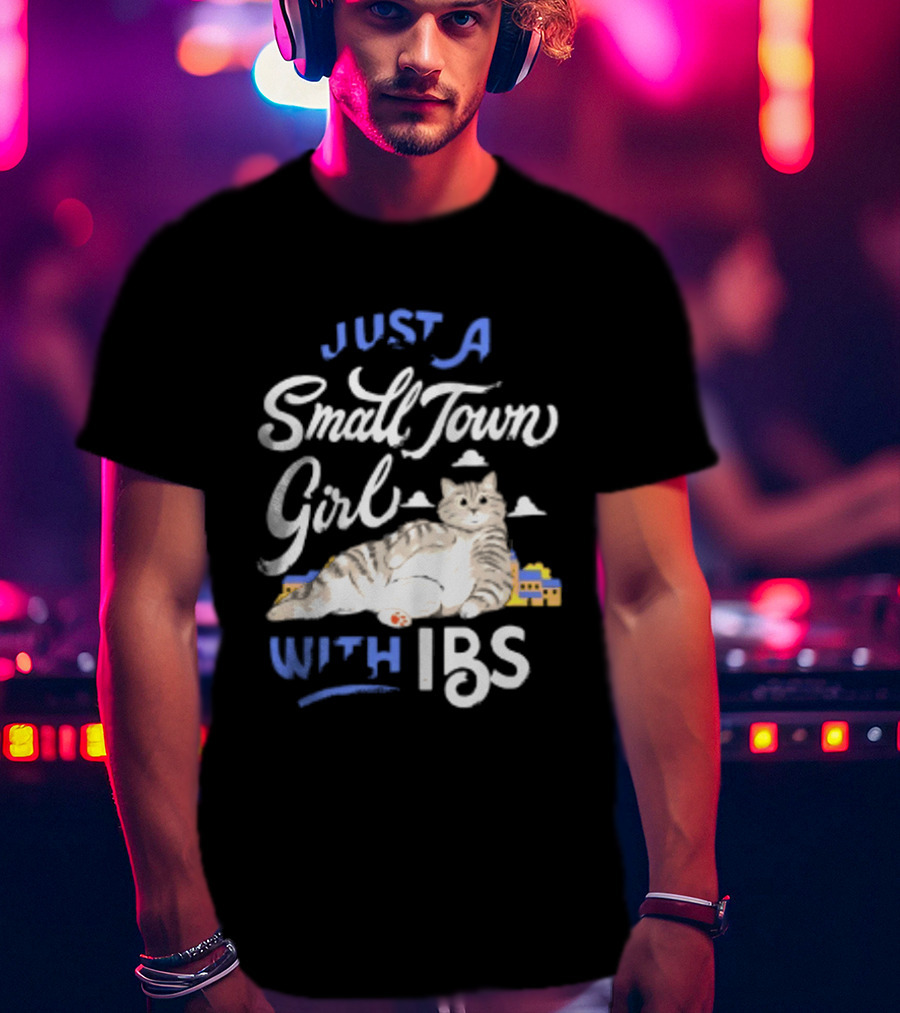 Just A Small Town Girl With Ibs Cat T-Shirt