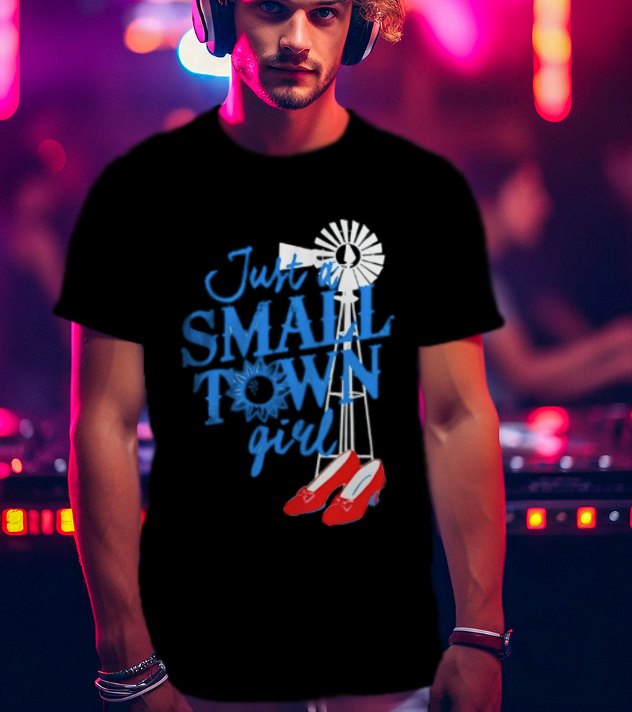 Just A Small Town Girl Ruby Slippers Windmill Wizard Of Oz T-Shirt