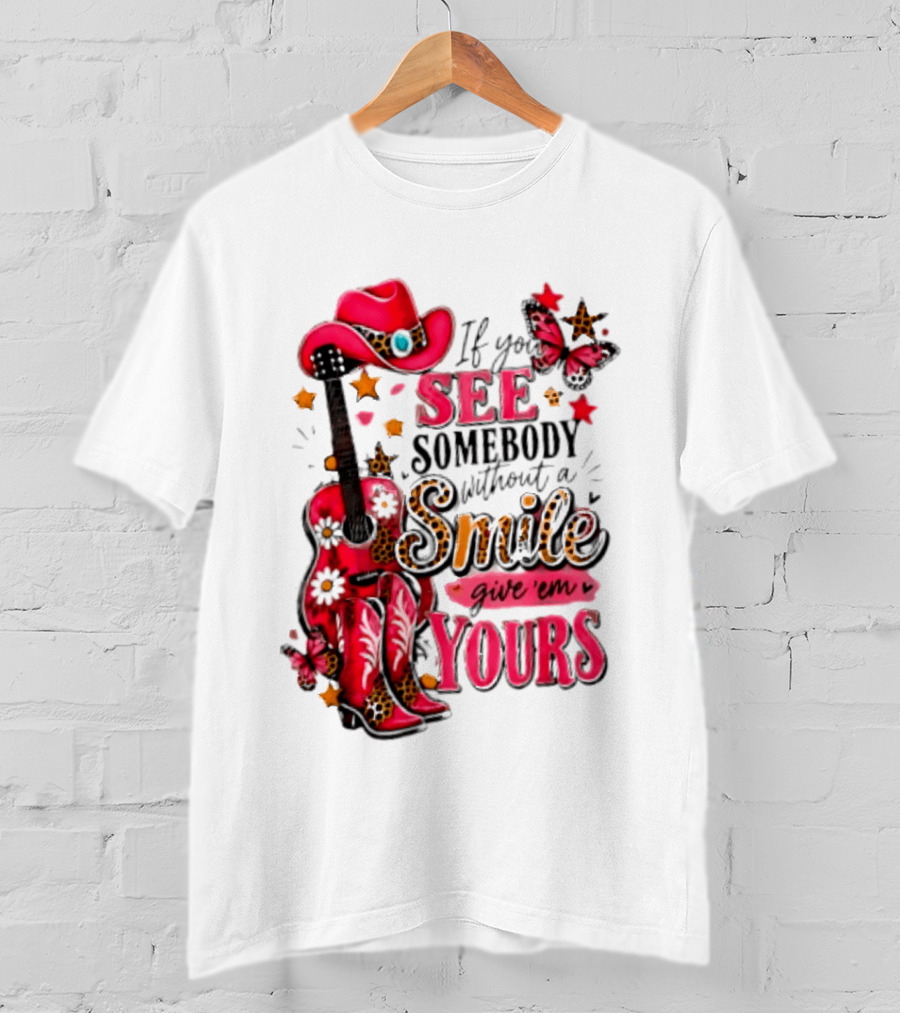 If You See Somebody Without A Smile Give 'Em Yours Cowgirl Pink Hat Boots Butterfly Leopard Print T-Shirt