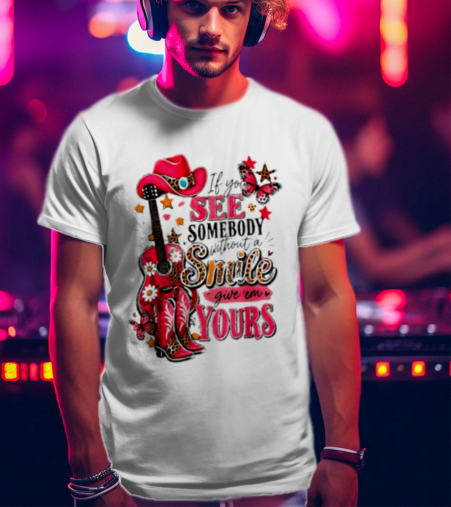 If You See Somebody Without A Smile Give 'Em Yours Cowgirl Pink Hat Boots Butterfly Leopard Print T-Shirt