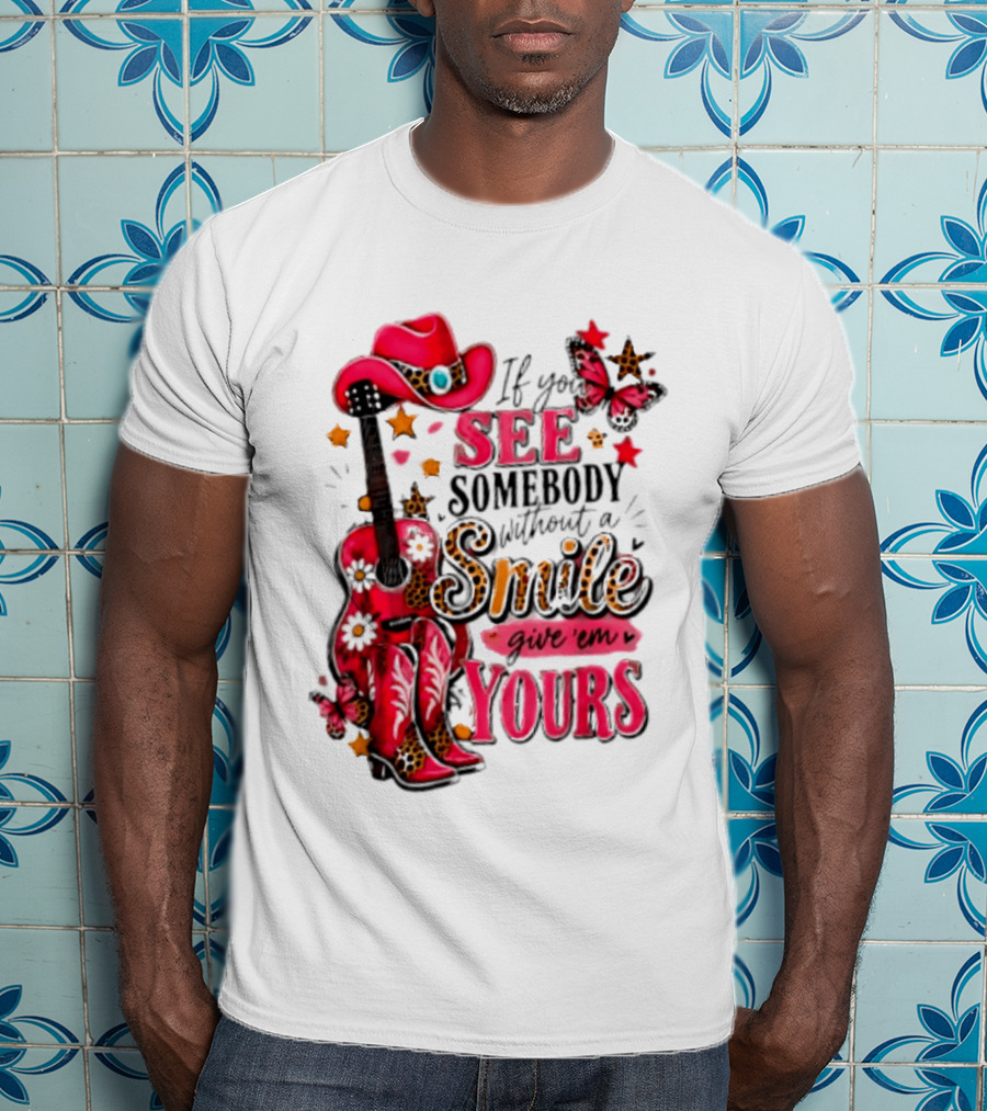 If You See Somebody Without A Smile Give 'Em Yours Cowgirl Pink Hat Boots Butterfly Leopard Print T-Shirt