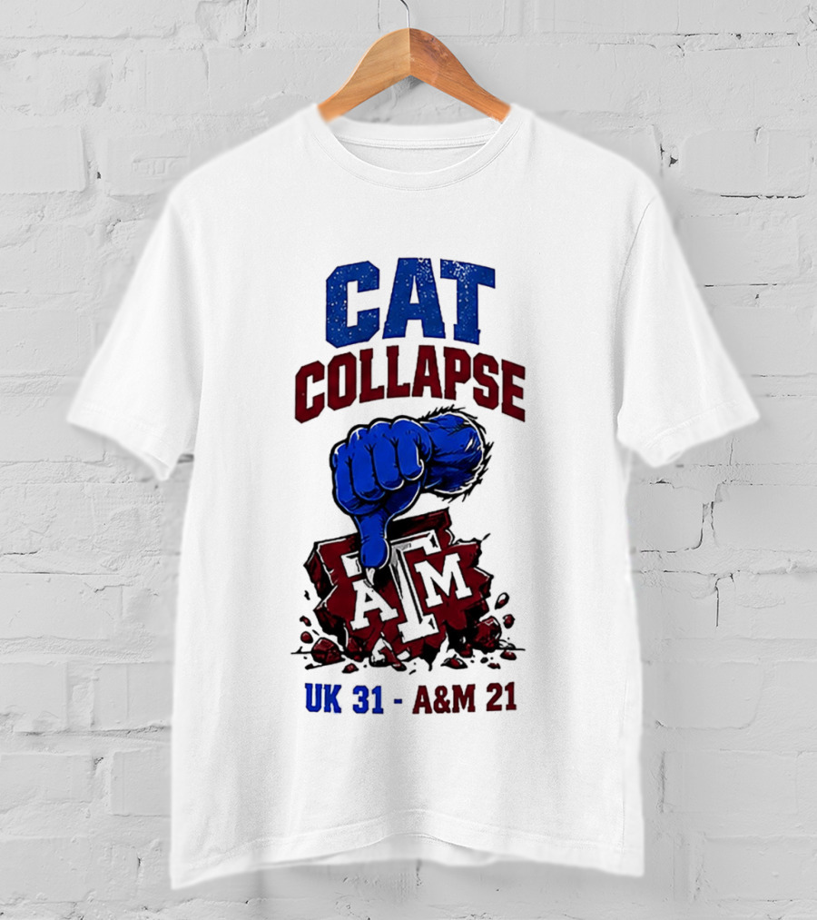 Cat Collapse Kentucky Wildcats Thumbs Down Texas A&M Aggies UK 31 A&M 21 T-Shirt