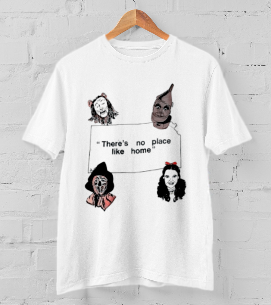 There's No Place Like Home Wizard Of Oz Characters T-Shirt