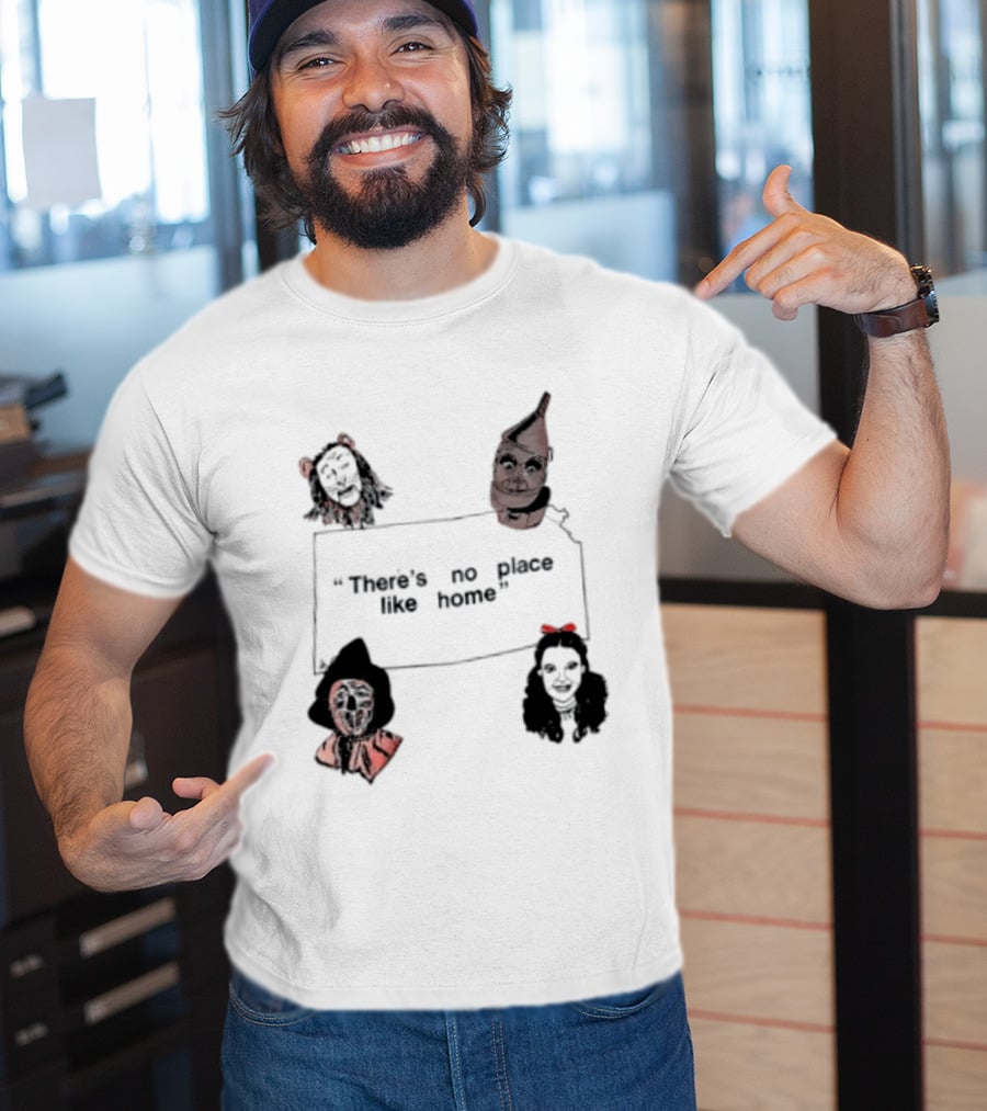 There's No Place Like Home Wizard Of Oz Characters T-Shirt