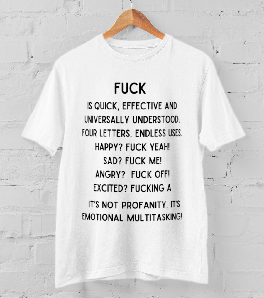 FUCK Quick Effective Universally Understood Endless Uses Emotional Multitasking T-Shirt