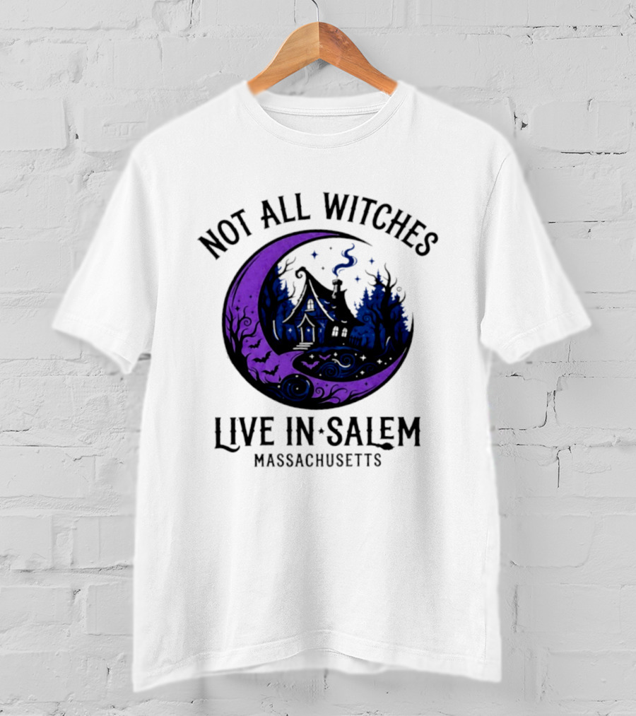 Not All Witches Live In Salem Massachusetts Moon And Haunted House T-Shirt