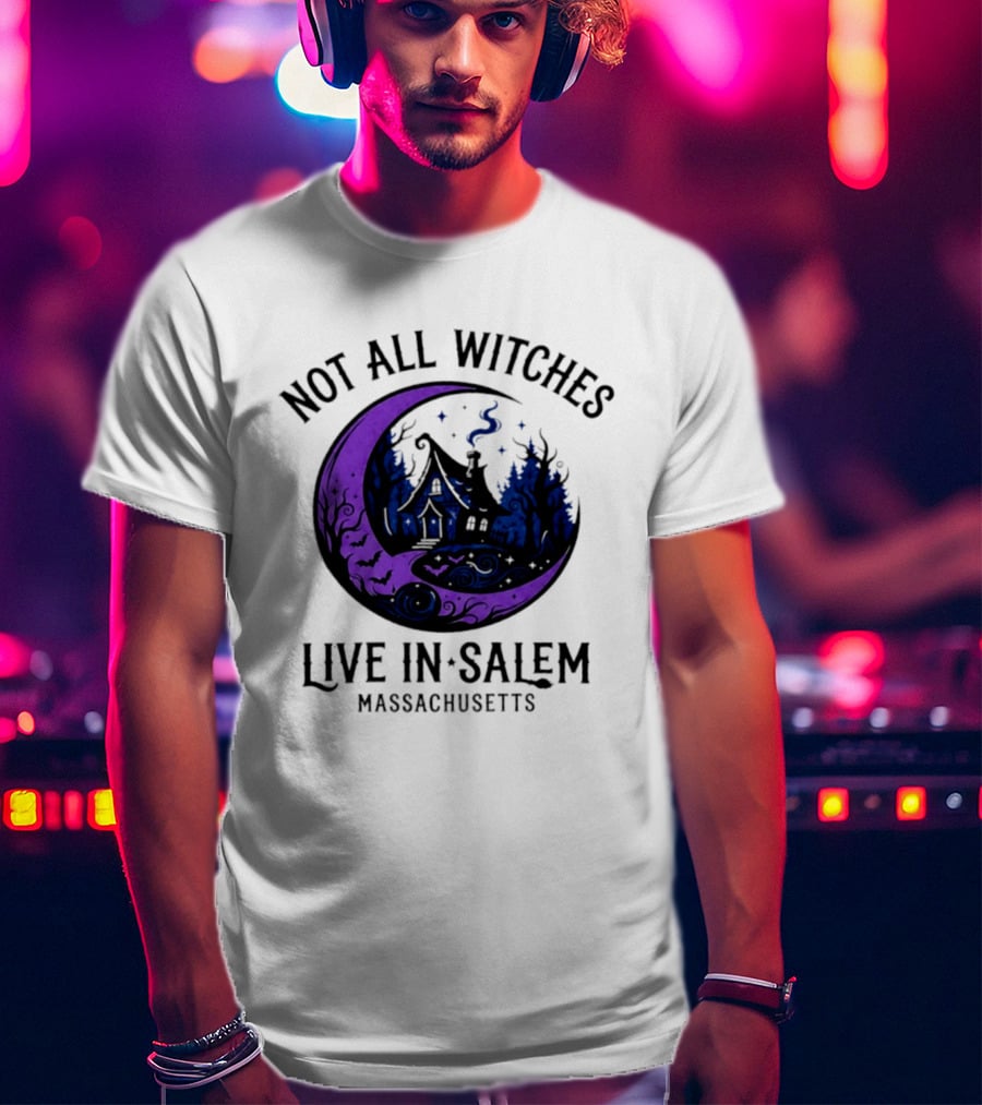 Not All Witches Live In Salem Massachusetts Moon And Haunted House T-Shirt