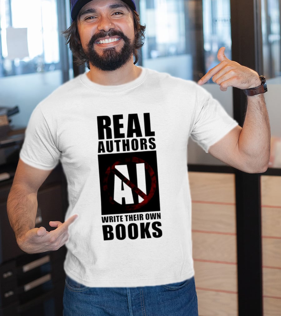 Real Authors Write Their Own Books No AI T-Shirt
