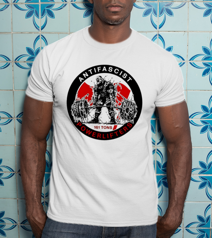 Antifascist Powerlifters 161 Tons Strength T-Shirt