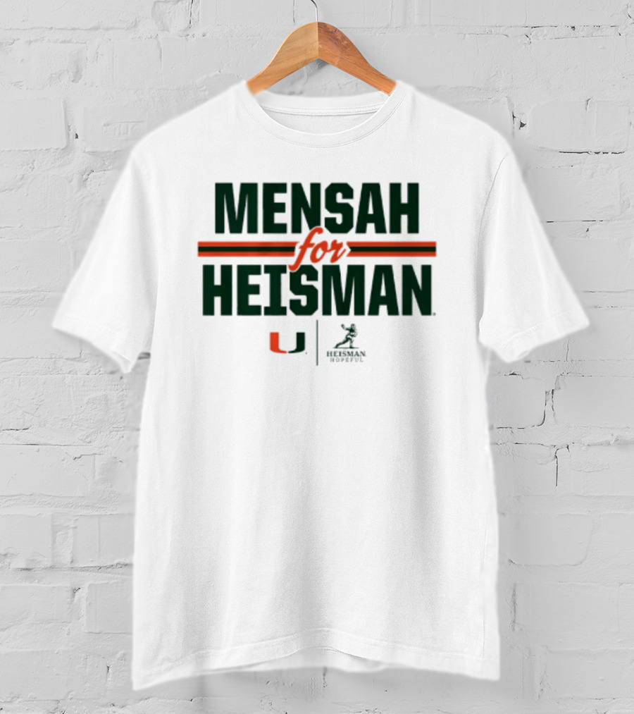 Mensah For Heisman Miami Hurricanes Football U Heisman Trophy T-Shirt