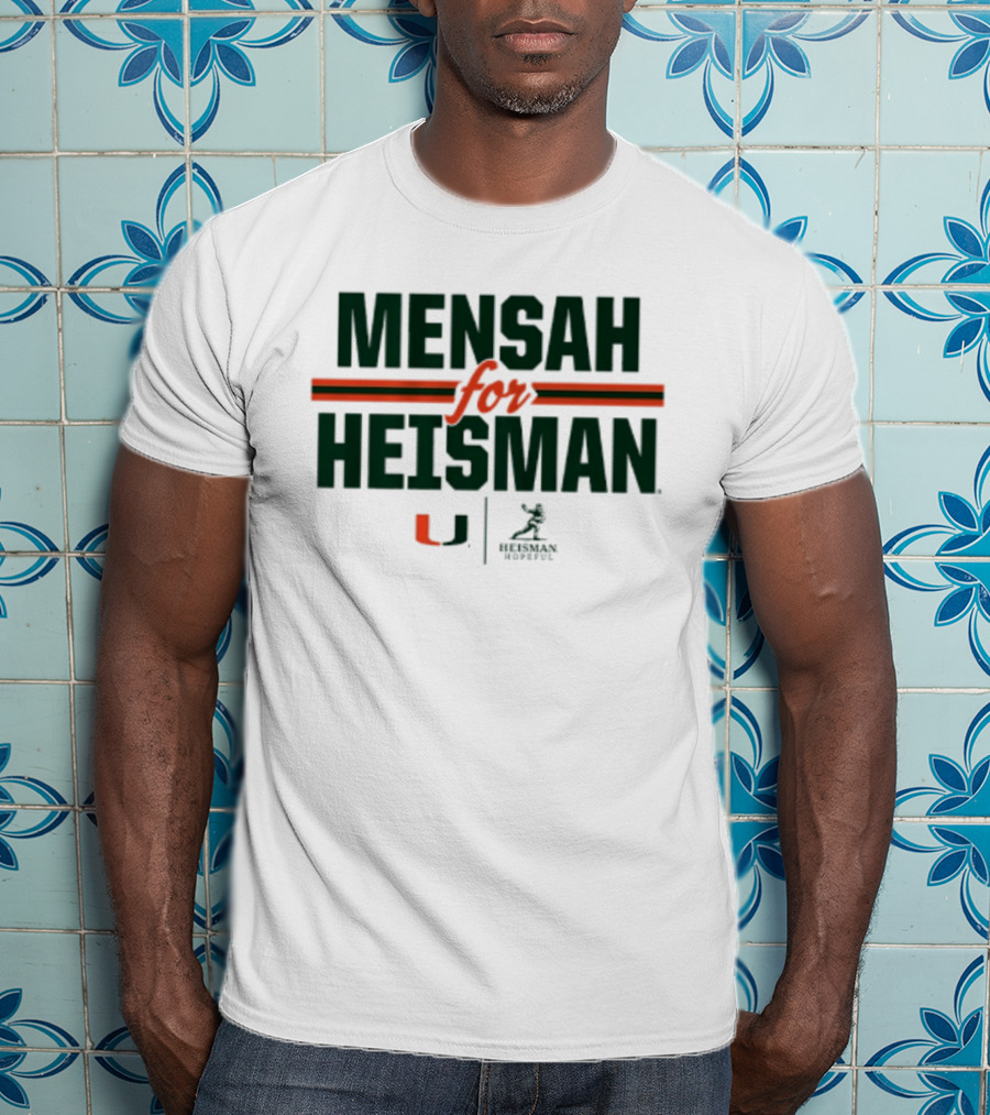 Mensah For Heisman Miami Hurricanes Football U Heisman Trophy T-Shirt