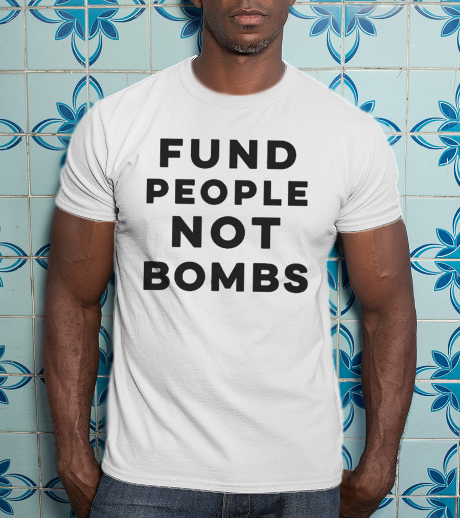 Fund People Not Bombs Susan Sarandon NYC Protest T-Shirt