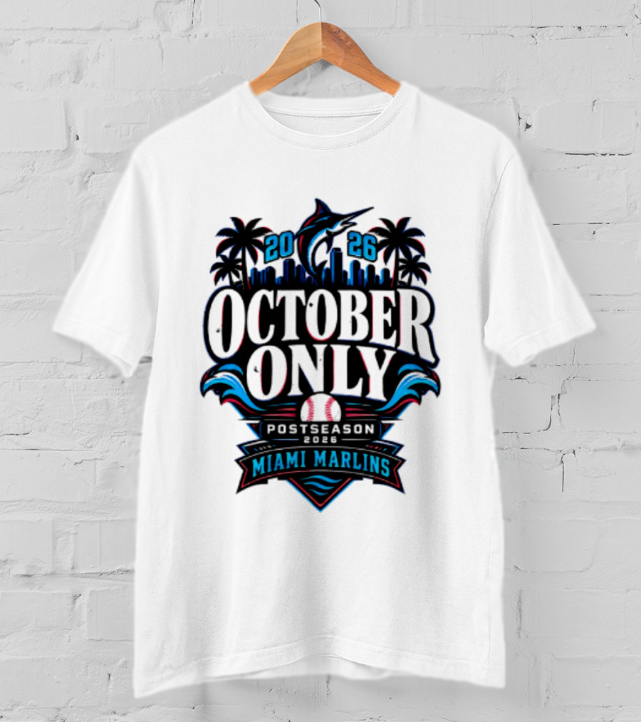 Miami Marlins 2026 October Only Postseason Baseball Palms Cityscape T-Shirt