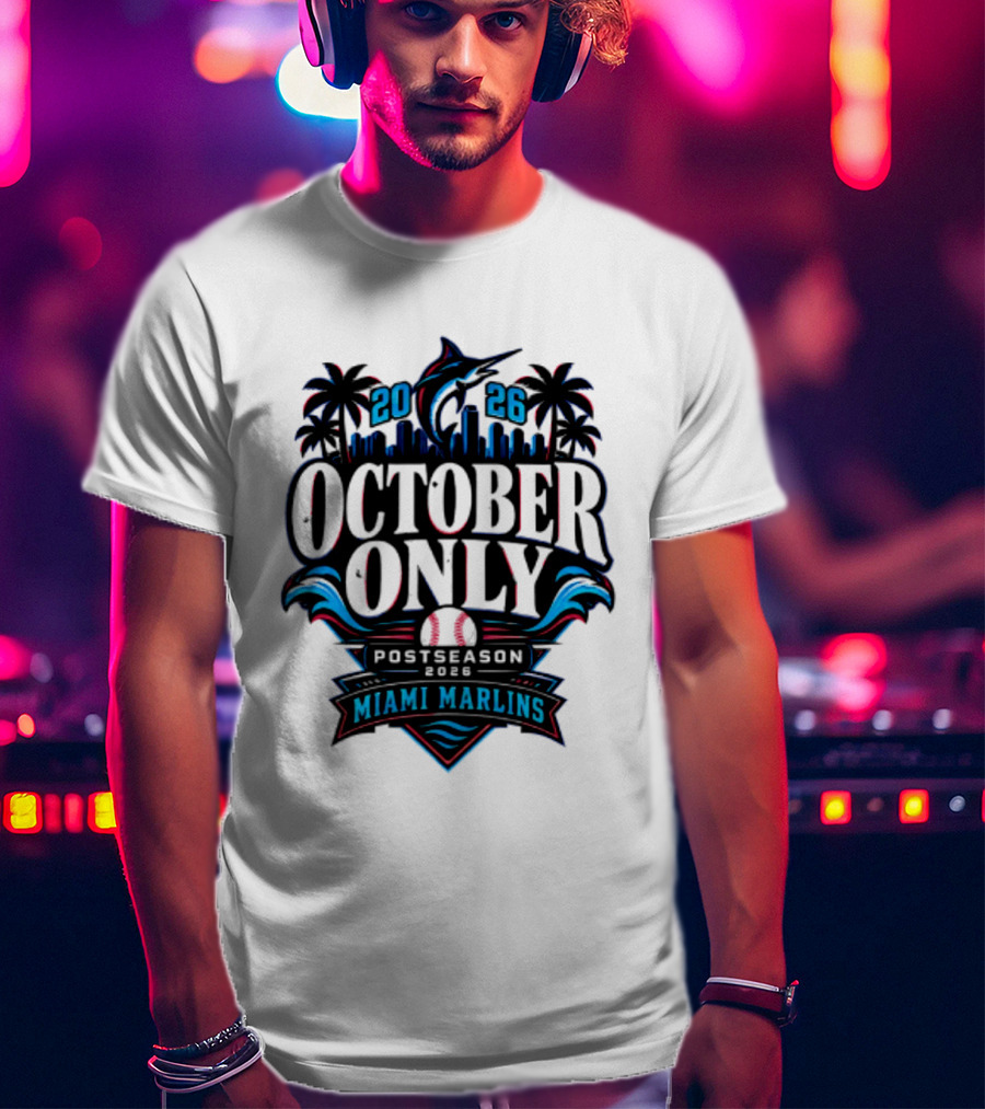 Miami Marlins 2026 October Only Postseason Baseball Palms Cityscape T-Shirt