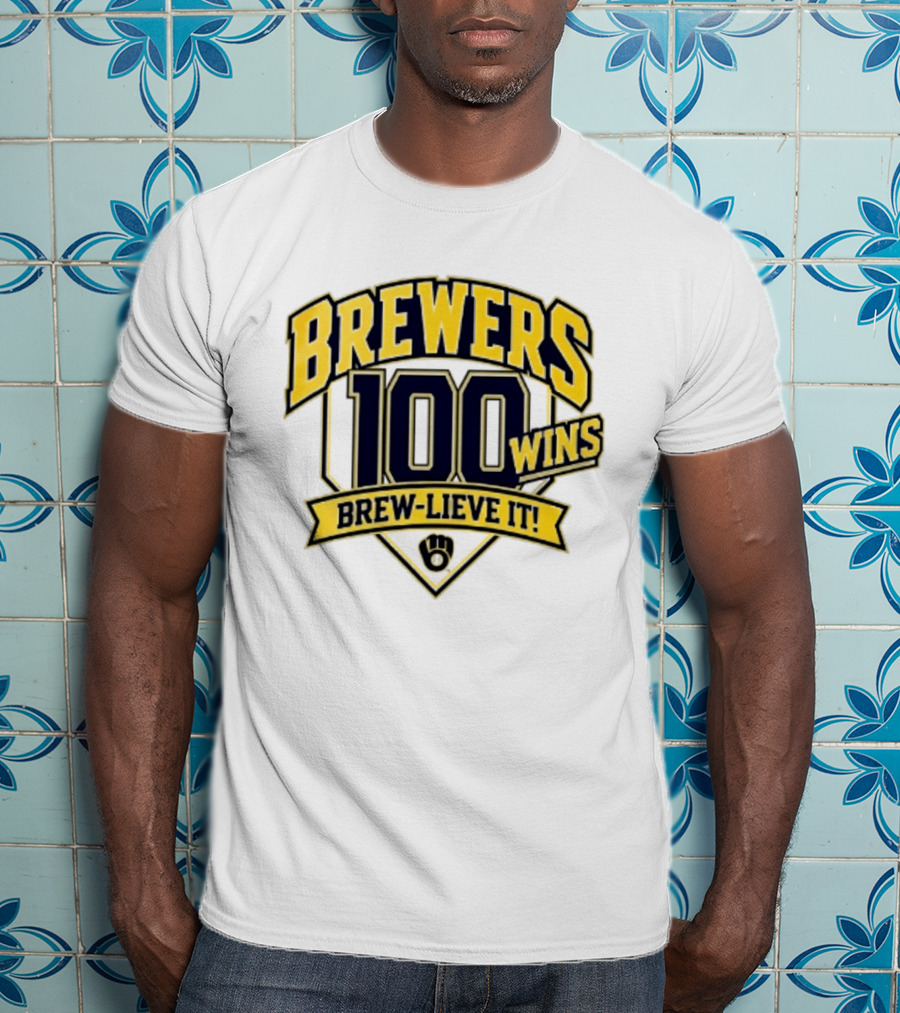 Milwaukee Brewers 100 Wins Brew Lieve It Baseball Team T-Shirt