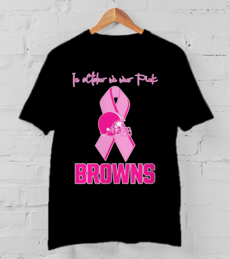 Cleveland Browns In October We Wear Pink Breast Cancer Awareness Football T-Shirt
