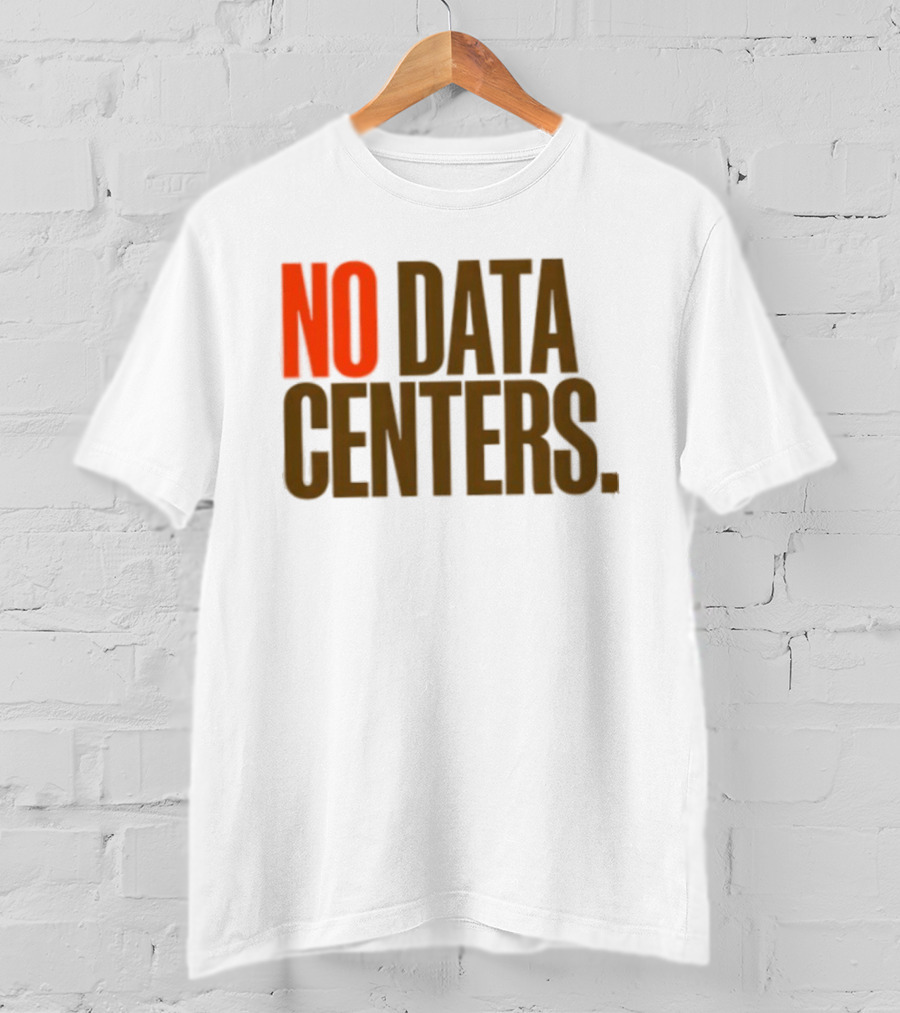 No Data Centers T-Shirt