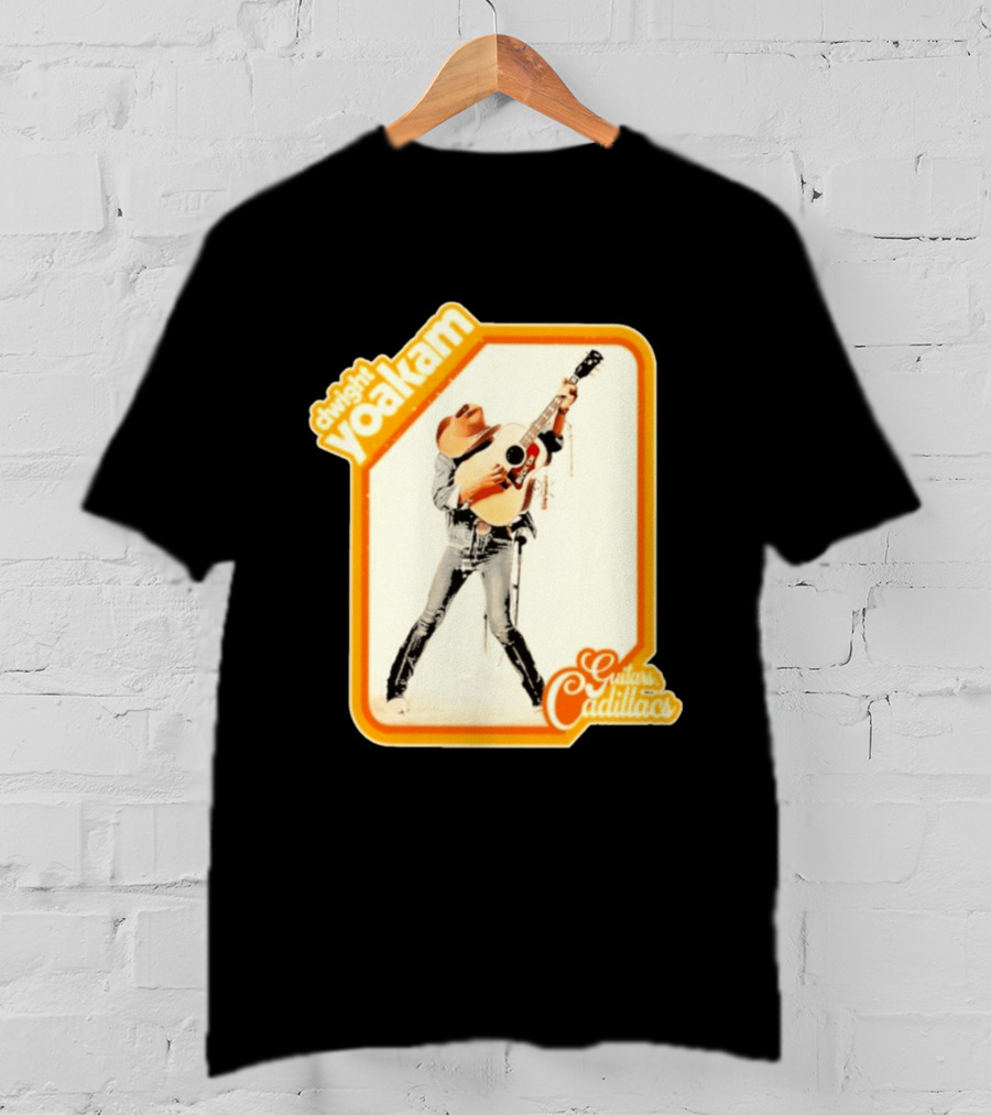 Dwight Yoakam Guitars Cadillacs Country Music T-Shirt