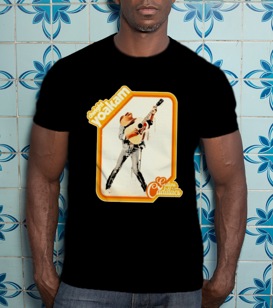 Dwight Yoakam Guitars Cadillacs Country Music T-Shirt