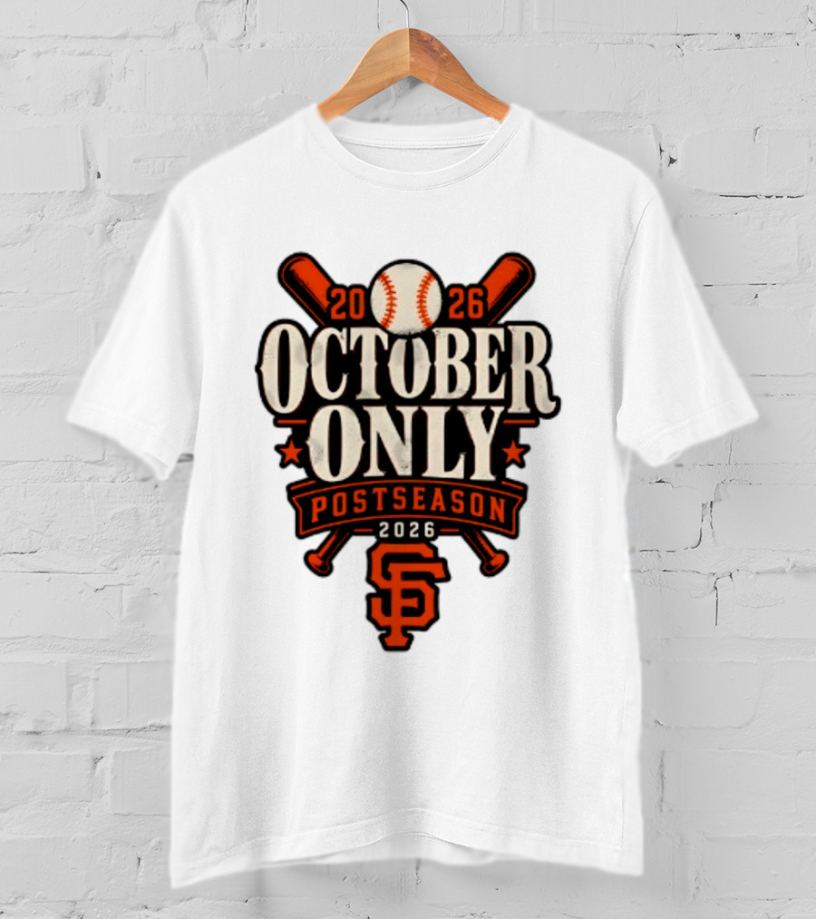 San Francisco Giants October Only 2026 MLB Postseason T-Shirt