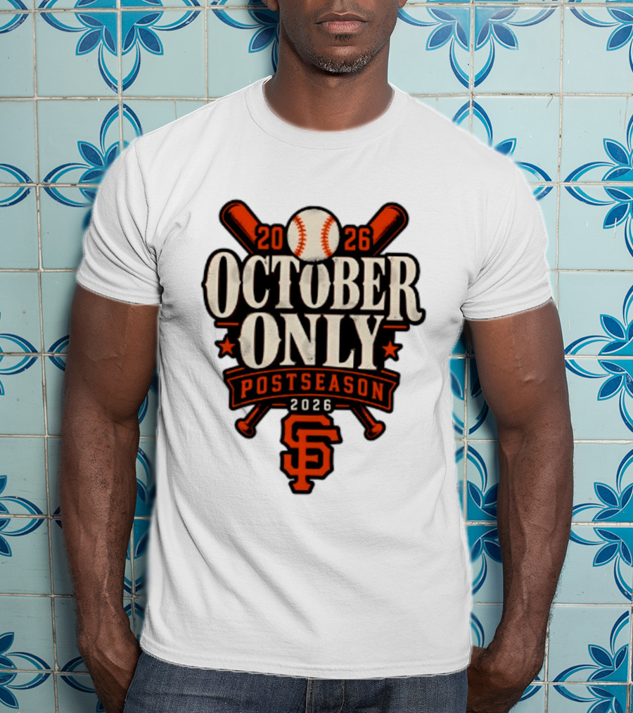 San Francisco Giants October Only 2026 MLB Postseason T-Shirt