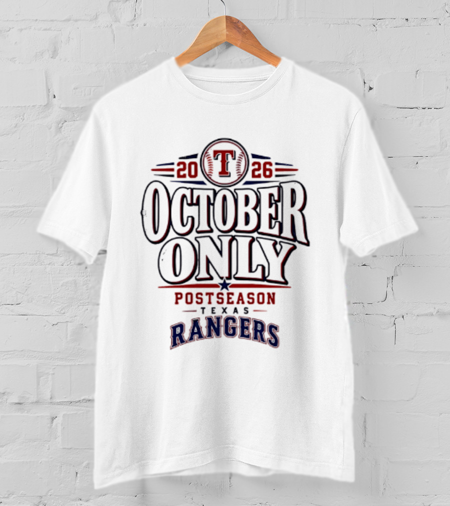 2026 Texas Rangers October Only Postseason T-Shirt