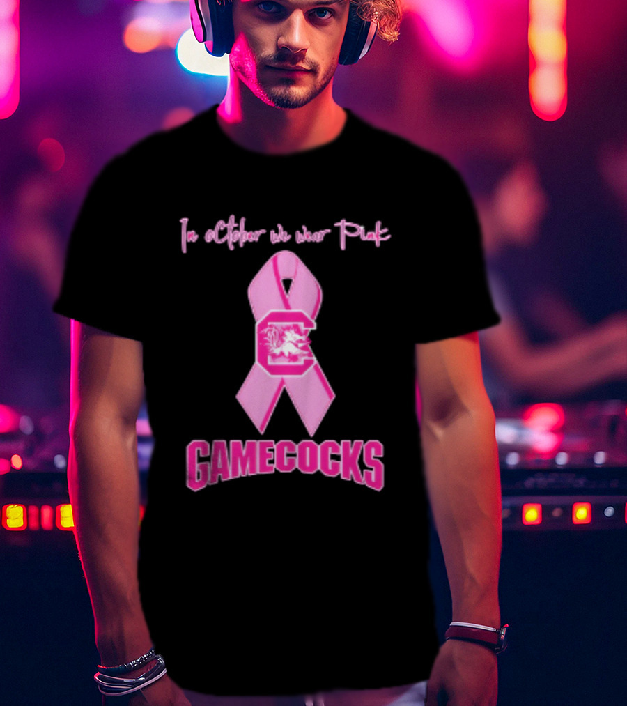 In October We Wear Pink Gamecocks Breast Cancer Awareness South Carolina NCAA Football T-Shirt