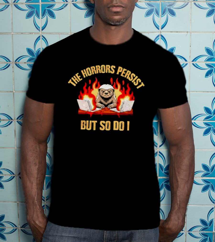 The Horrors Persist Honey Badger With Flames And Laptops T-Shirt