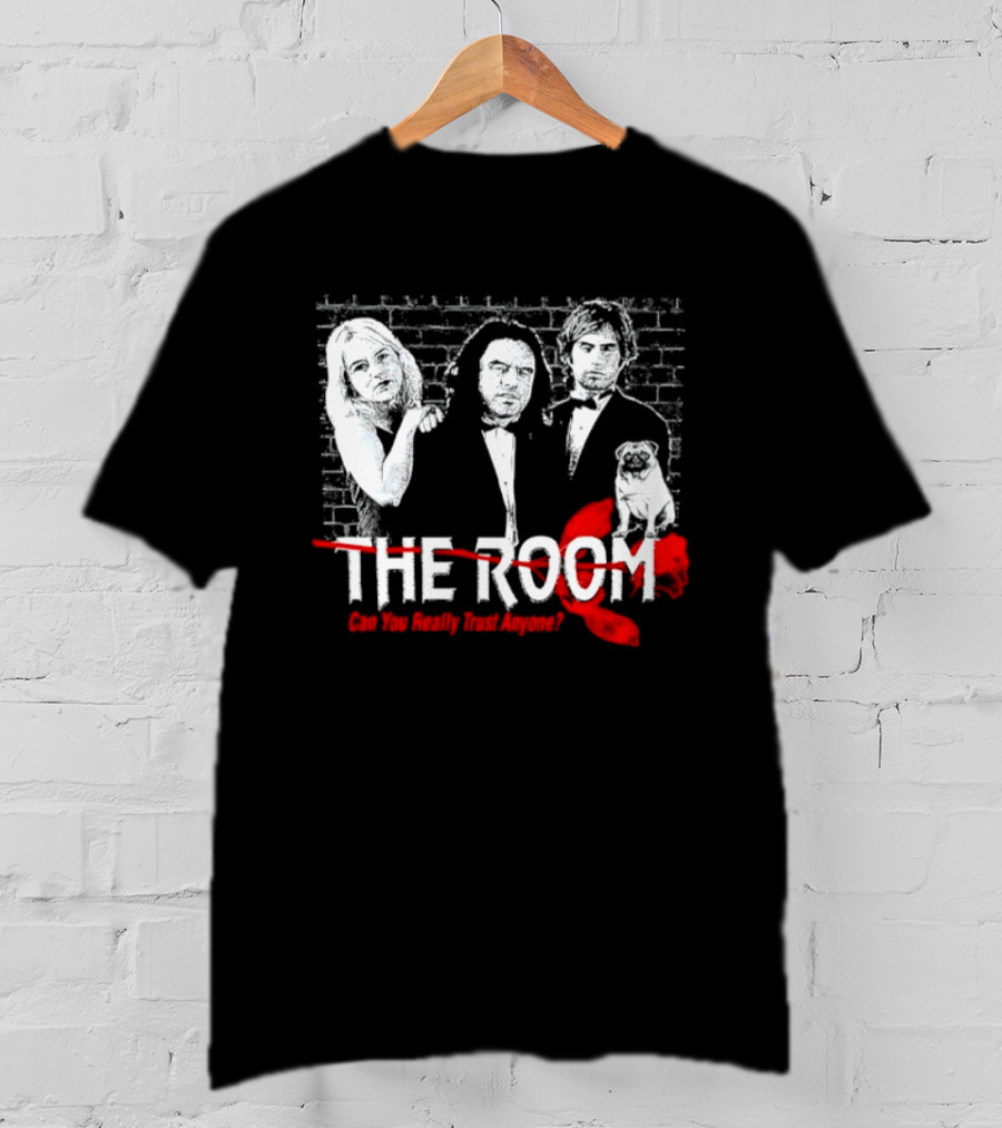 The Room Can You Really Trust Anyone Tommy Wiseau Brick T-Shirt