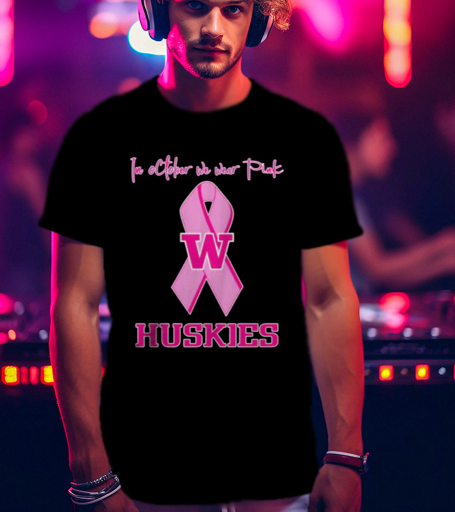 Washington Huskies In October We Wear Pink Breast Cancer Awareness T-Shirt