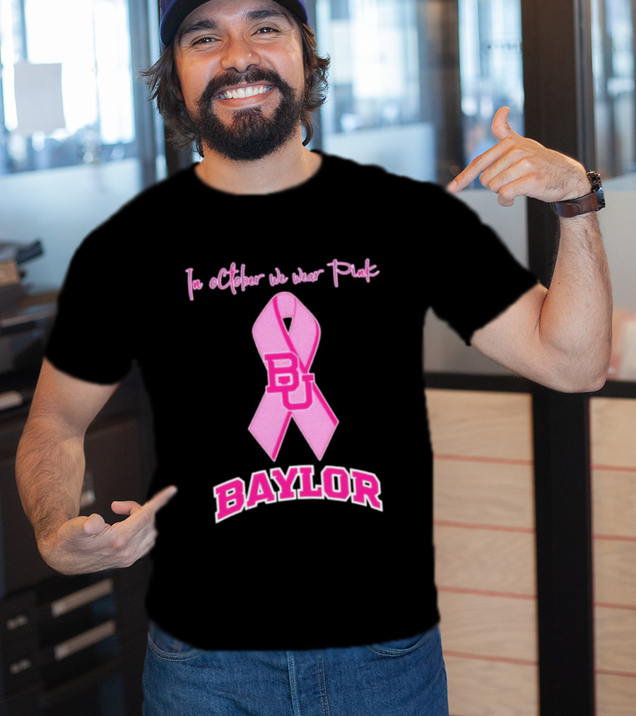 Baylor Bears BU October Wear Pink Breast Cancer Awareness T-Shirt