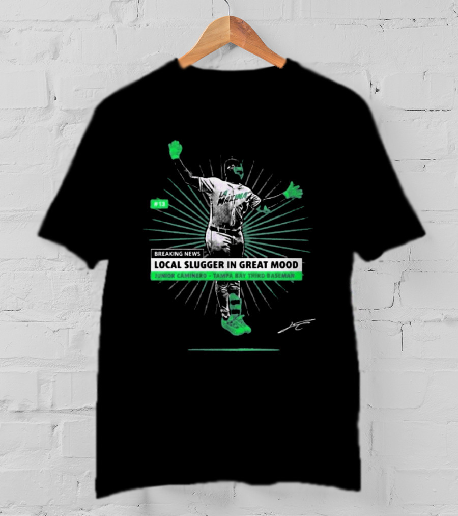 Breaking News Local Slugger In Great Mood Junior Caminero Tampa Bay #13 T-Shirt