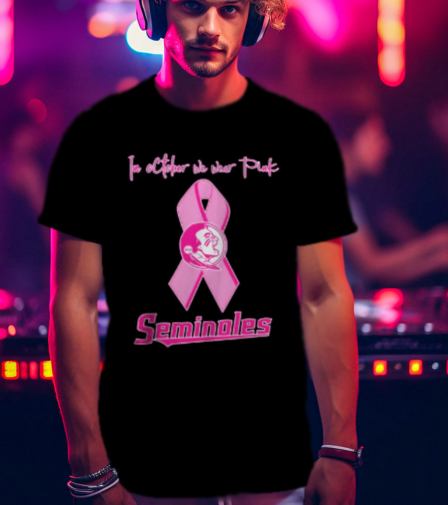 Florida State Seminoles Breast Cancer Awareness In October We Wear Pink Ribbon T-Shirt
