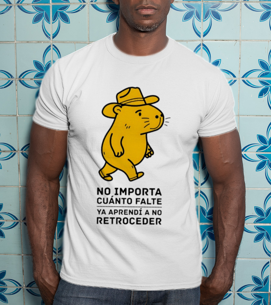Capybara No Importa Cuánto Falte Ya Aprendí A No Retroceder Sombrero Amarillo T-Shirt