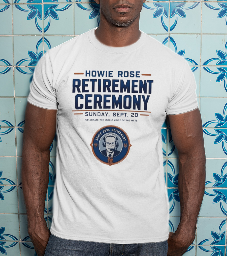 Howie Rose Retirement Ceremony Celebrate The Iconic Voice Of The Mets Sunday Sept 20 T-Shirt