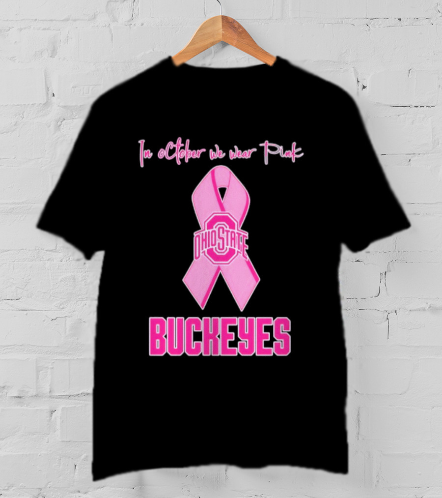 Ohio State Buckeyes In October We Wear Pink Breast Cancer Awareness T-Shirt