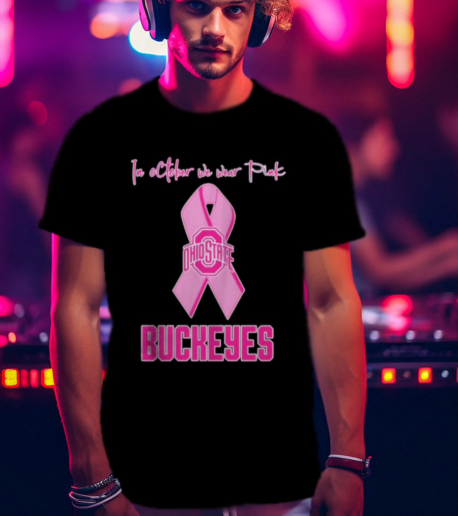 Ohio State Buckeyes In October We Wear Pink Breast Cancer Awareness T-Shirt