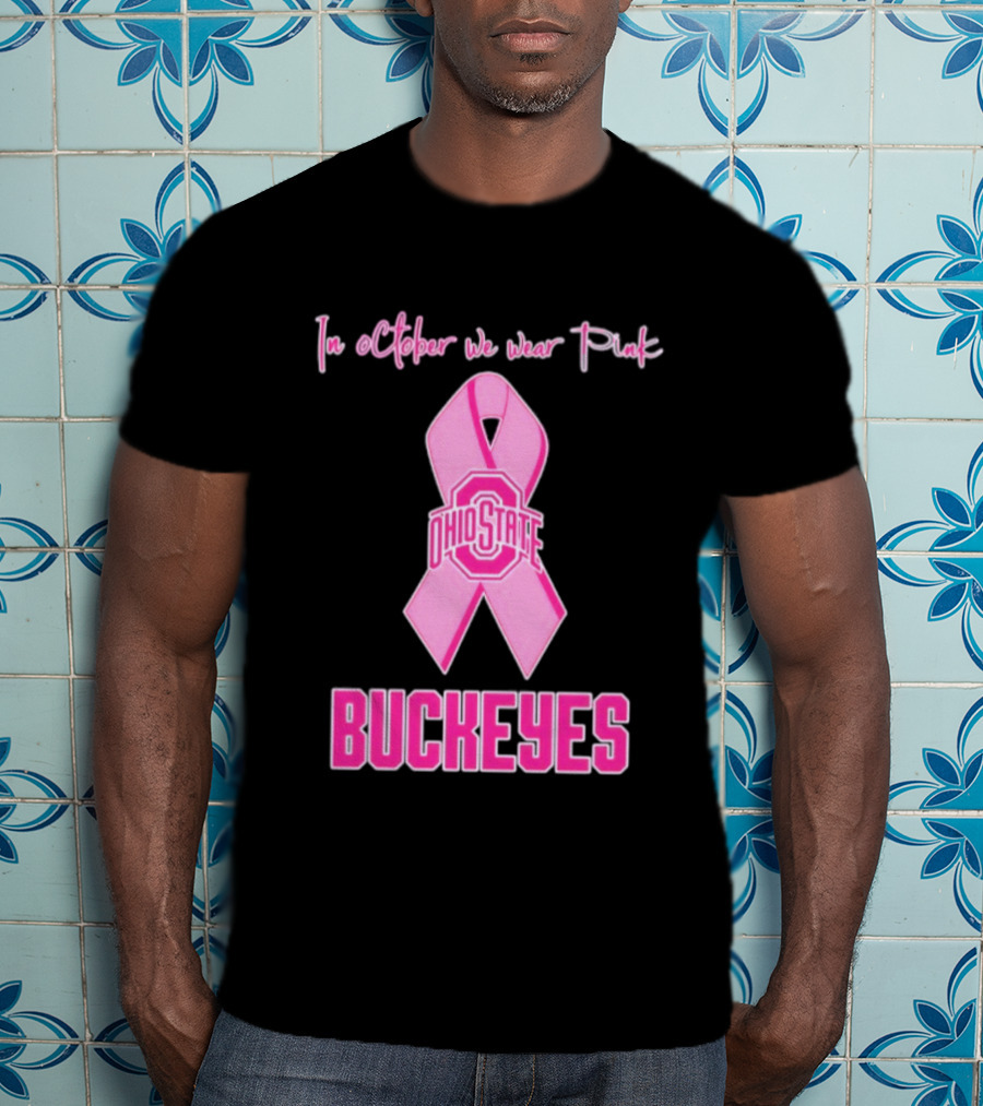 Ohio State Buckeyes In October We Wear Pink Breast Cancer Awareness T-Shirt