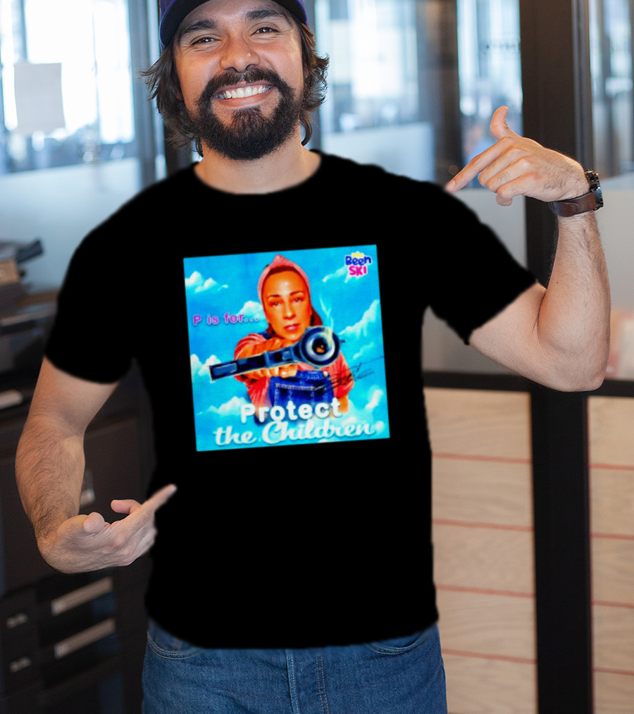 P Is For Protect The Children Been Ski T-Shirt